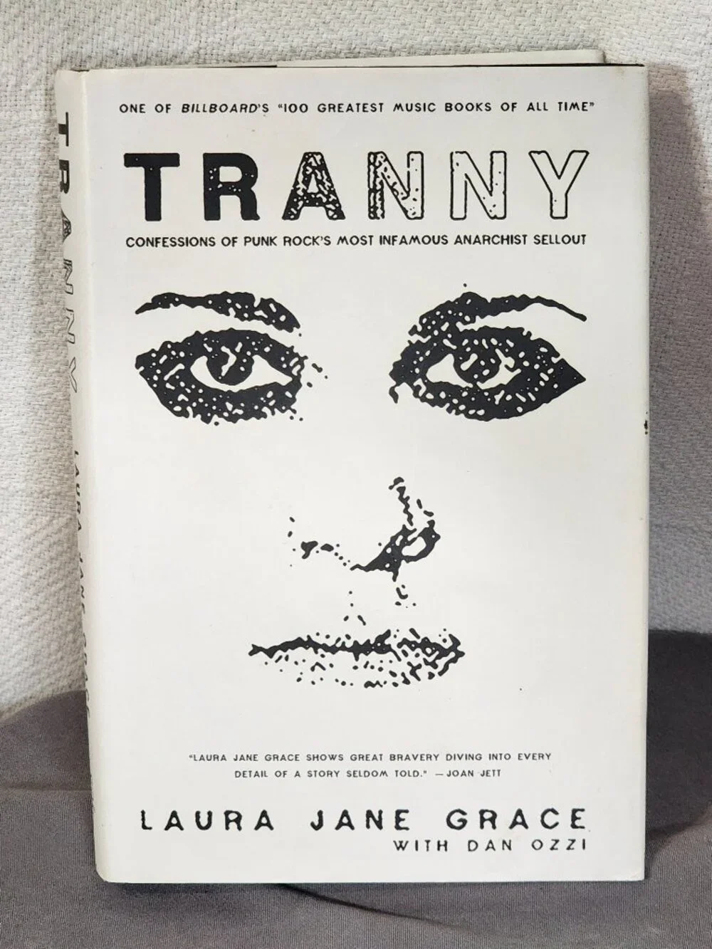 Tranny Confessions of Punk Rock's Most Infamous Anarchist Sellout by Laura Jane